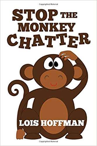Stop the Monkey Chatter